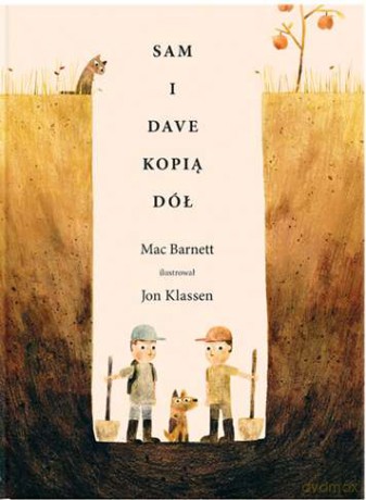 Sam i Dave kopią dół - Mac Barnett [KSIĄŻKA]
