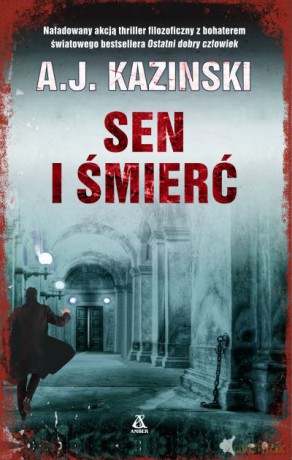 Sen i śmierć - A.J. Kazinski [KSIĄŻKA]