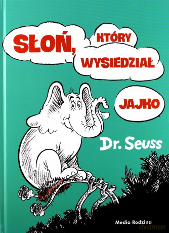 Słoń który wysiedział jajko - Dr. Seuss [KSIĄŻKA]