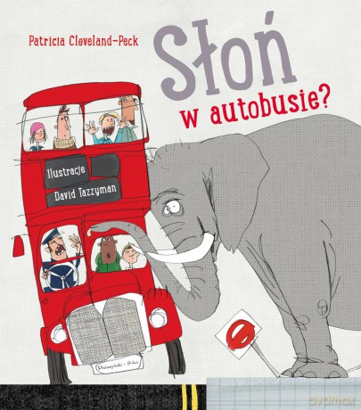 Słoń w autobusie - Patricia Cleveland-Peck [KSIĄŻKA]