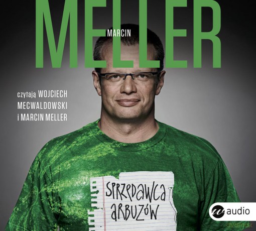 Sprzedawca arbuzów - Marcin Meller [AUDIOBOOK]