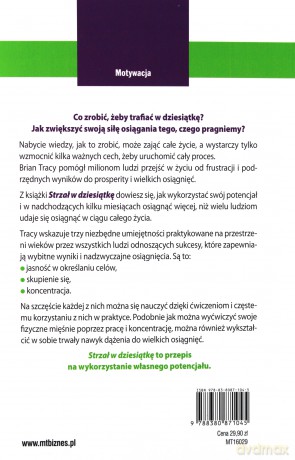 Strzał w dziesiątkę. Siła skupienia na celu - Brian Tracy [KSIĄŻKA]