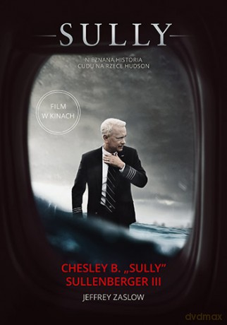 Sully w poszukiwaniu tego co naprawdę ma znaczenie - Chesley B. Sully Sullenberger [KSIĄŻKA]