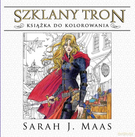 Szklany tron. Książka do kolorowania - Sarah J. Mass [KSIĄŻKA]