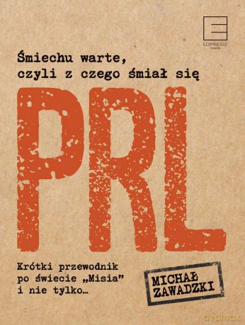 Śmiechu warte czyli z czego śmiał się PRL - Michał Zawadzki [KSIĄŻKA]