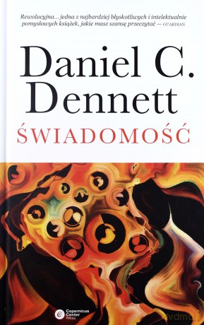 Świadomość - Daniel C. Dennett [KSIĄŻKA]
