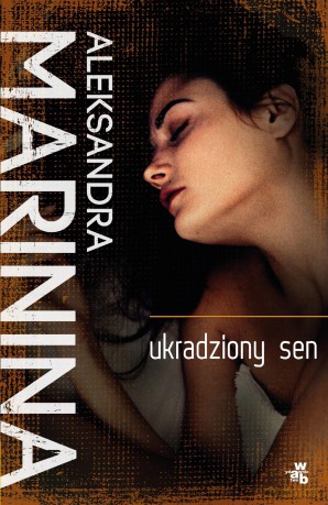 Ukradzioy sen - Aleksandra Marinina [KSIĄŻKA]
