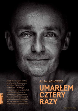 Umarłem cztery razy - Julia Lachowicz [KSIĄŻKA]