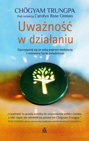 Uważność w działaniu - Chogyam Trungpa [KSIĄŻKA]