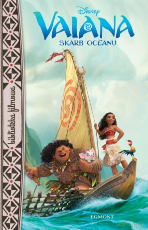 Vaiana. Skarb oceanu. Biblioteka filmowa [KSIĄŻKA]