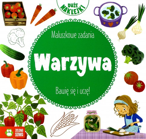 Warzywa. Maluszkowe zadania bawię się i uczę + naklejki [KSIĄŻKA]
