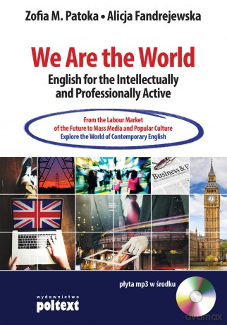 We are the world english for the intellectually and professionally active - Zofia M. Patoka [KSIĄŻKA]