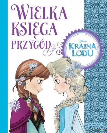 Wielka księga przygód Kraina Lodu [KSIĄŻKA]
