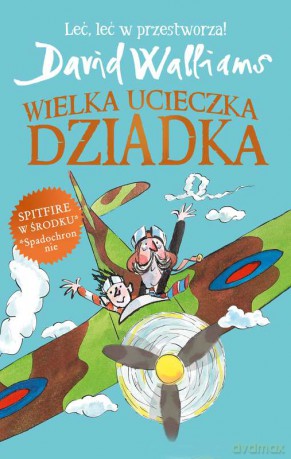 Wielka ucieczka dziadka - David Walliams [KSIĄŻKA]