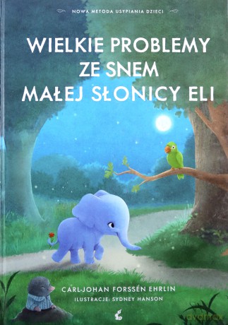 Wielkie problemy ze snem małej słonicy Eli - Carl-Johan Forssen-Ehrlin [KSIĄŻKA]