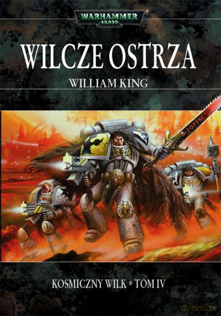 Wilcze ostrza. Kosmiczny wilk (Tom 4) - William King [KSIĄŻKA]