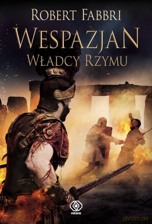 Władcy Rzymu. Wespazjan (Tom 5) - Robert Fabbri [KSIĄŻKA]