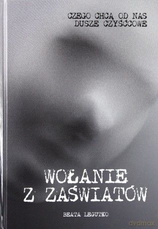 Wołanie z zaświatów - Beata Legutko [KSIĄŻKA]