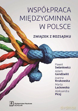 Współpraca międzygminna w Polsce. Związek z rozsądku [KSIĄŻKA]