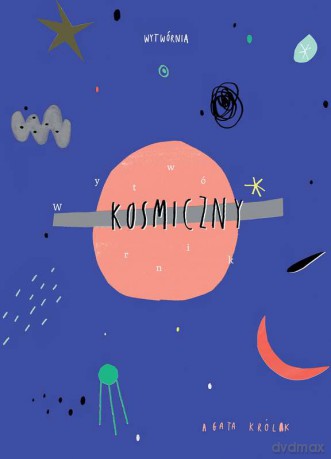 Wytwórnik kosmiczny - Agata Królak [KSIĄŻKA]