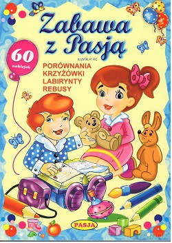 Zabawa z pasją [KSIĄŻKA]