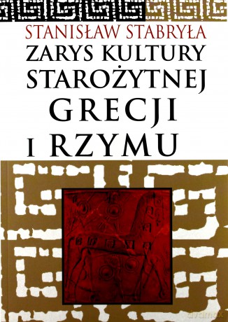 Zarys kultury starożytnej Grecji i Rzymu - Stanisław Stabryła [KSIĄŻKA]