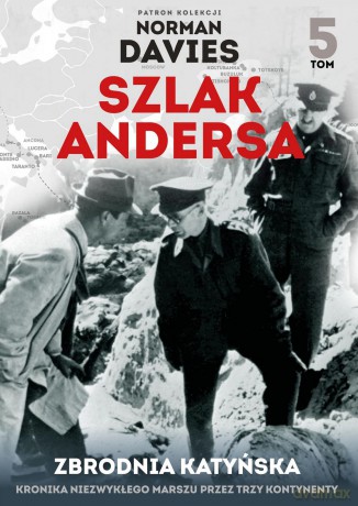Zbrodna katyńska. Szlak Andersa (Tom 5) [KSIĄŻKA]