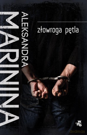 Złowroga pętla - Aleksandra Marinina [KSIĄŻKA]