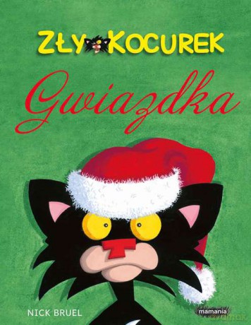 Zły kocurek i gwiazdka - Nick Bruel [KSIĄŻKA]