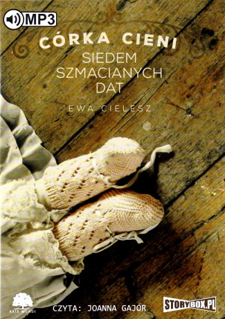 Córka cieni. Siedem szmacianych dat - Ewa Cielesz [AUDIOBOOK]