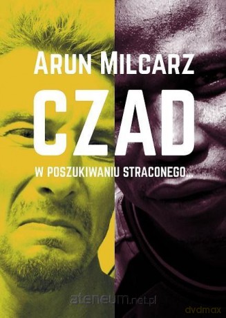 Czad. W poszukiwaniu straconego czasu - Artur Milcarz [KSIĄŻKA]