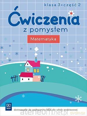 Ćwiczenia z pomysłem. Matematyka 3/2 [KSIĄŻKA]