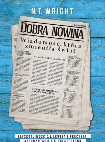 Dobra nowina - N. T. Wright [KSIĄŻKA]