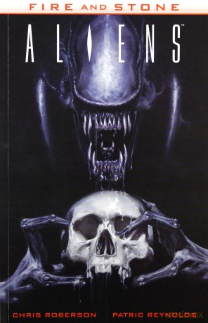 Fire and Stone. Aliens - Chris Roberson, Patric Reynolds [KOMIKS]