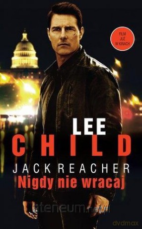 Jack Reacher: Nigdy nie wracaj (edycja filmowa) - Lee Child [KSIĄŻKA]