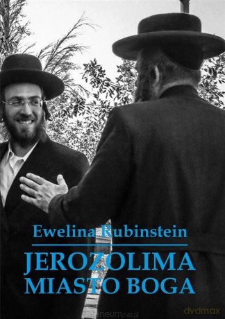 Jerozolima. Miasto Boga - Ewelina Rubinstein [KSIĄŻKA]