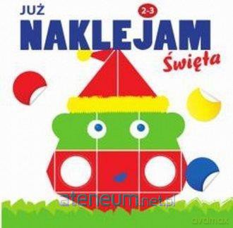 Już naklejam. Święta (2-3 lata) [KSIĄŻKA]