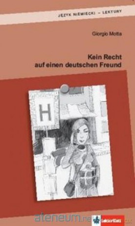 Kein Recht auf einen deutschen Freund - Gorgio Motta [KSIĄŻKA]