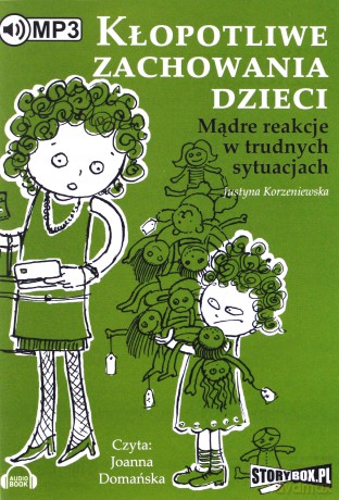 Kłopotliwe zachowania dzieci - Justyna Korzeniewska [AUDIOBOOK]