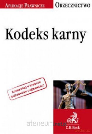 Kodeks karny. Orzecznictwo Aplikanta [KSIĄŻKA]
