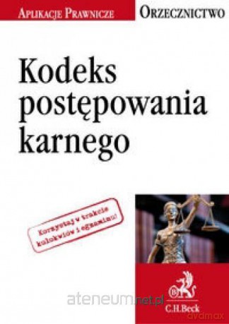 Kodeks postępowania karnego Orzecznictwo Aplikanta [KSIĄŻKA]