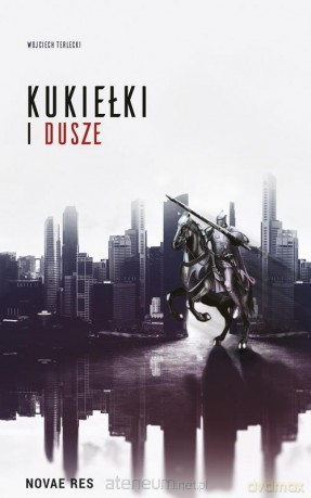 Kukiełki i dusze - Wojciech Terlecki [KSIĄŻKA]