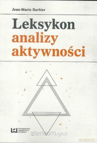 Leksykon analizy aktywności - Jean-Marie Barbier [KSIĄŻKA]