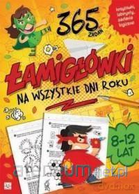 Łamigłówki na wszystkie dni roku [KSIĄŻKA]