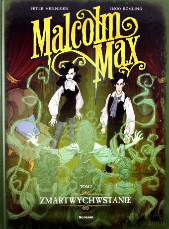 Malcolm Max (Tom 2) Zmartwychwstanie - Peter Mennigen, Ingo Romling [KOMIKS]