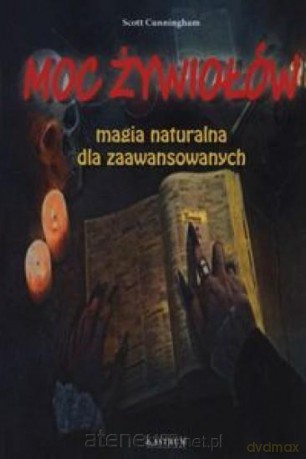 Moc żywiołów - Scott Cunningham [KSIĄŻKA]