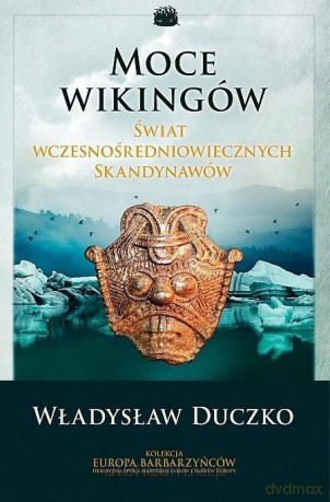 Moce wikingów - Władysław Duczko [KSIĄŻKA]