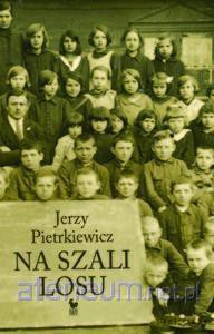Na szali losu - Jerzy Pietrkiewicz [KSIĄŻKA]