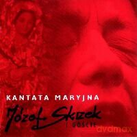 Józef Skrzek: Kantata Maryjna [CD]