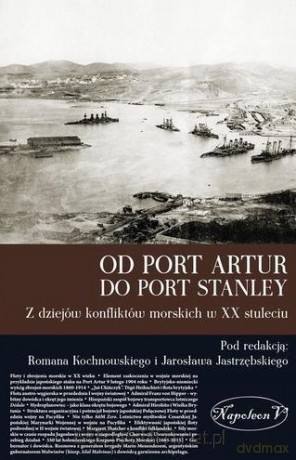 Od Port Artur do Port Stanley [KSIĄŻKA]